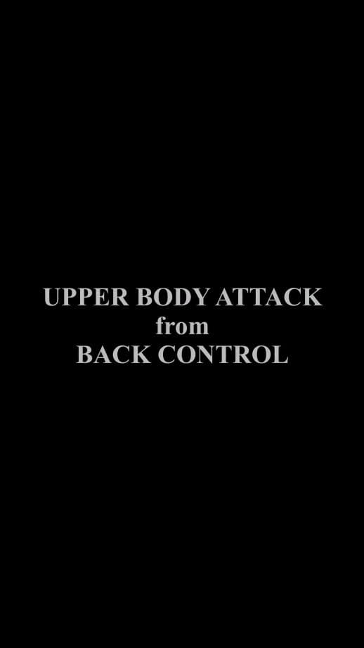 Upper Body attack from Back control